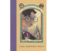 A Series of Unfortunate Events #4: The Miserable Mill: A Great Fall and Halloween Read for Kids