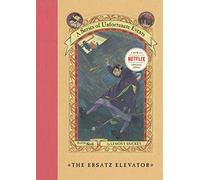 A Series of Unfortunate Events #6: The Ersatz Elevator: A Great Fall and Halloween Read for Kids