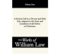 A Serious Call to a Devout and Holy Life, Adapted to the State and Condition of All Orders of Christians Law, William (Auteur)