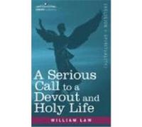 A Serious Call to a Devout and Holy Life Law, William (Auteur)