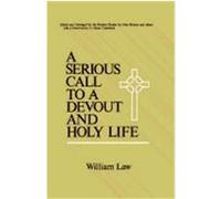 A Serious Call to a Devout and Holy Life William Law (Auteur)