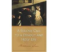 A Serious Call to a Devout and Holy Life William Law (Auteur)