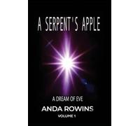 A Serpent's Apple A Dream of Eve Volume One