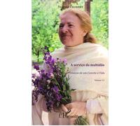 Yvonne Trubert – A serviço da multidao – Crônicas de um Convite à Vida – Volume 12 – Broché