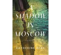 A Shadow in Moscow: A Cold War Novel
