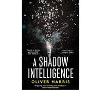 A Shadow Intelligence: an utterly unputdownable spy thriller