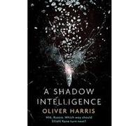 A Shadow Intelligence - [Livre en VO] Oliver Harris (Auteur)