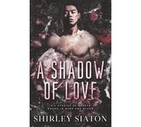 A Shadow of Love: Six Stories of Hearts Bound in Dark and Blood