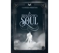 A Shadow's Soul Teil 1 - Vanessa Merten - Eisermann Verlag - ebook (ePub) - Livre
