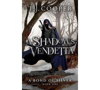 A Shadow's Vendetta A Bond of Silver, #1 - T. J. Cooper - T.J. Cooper - ebook (ePub) - Livre