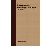A Shakespeare Anthology - The Ages Of Man