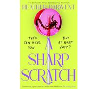 Heather Darwent – A Sharp Scratch – Nouveau roman sombre et délicieusement tordu