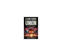 A Shattered Union: The Final Dawn