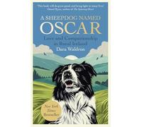 Un chien de berger nommé Oscar : Amour et compagnie en Irlande rurale – Simon & Schuster
