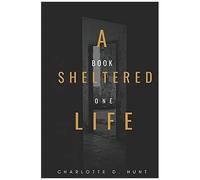 A Sheltered Life