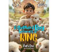 A Shepherd Boy Becomes A King Vol 1-3: The Story of David