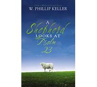 A Shepherd Looks at Psalm 23: Discovering God's Love for You