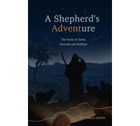 A Shepherd’s ADVENTure: the birth of Jesus foretold and fulfilled