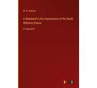 A Shepherd's Life; Impressions Of The South Wiltshire Downs