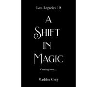 A Shift in Magic An Urban Romantasy - Maddox Grey - Greymalkin Press - ebook (ePub) - Livre