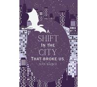 A Shift in the City That Broke Us