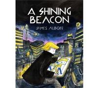 A Shining Beacon by James Albon Unknown (Auteur)