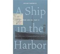 A Ship in the Harbor Pt. 2 Mother and Me by Julian Padowicz Julian Padowicz (Auteur)