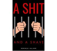 A Shit And A Shave Gucci Icarus, #3 - Horace Silver - Horace Silver - ebook (ePub) - Livre