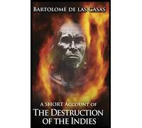 A Short Account of the Destruction of the Indies – BN PUBLISHING
