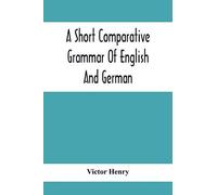A Short Comparative Grammar Of English And German