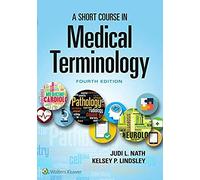 A Short Course In Medical Terminology