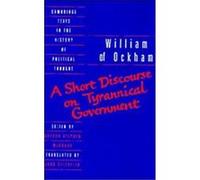 A Short Discourse on the Tyrannical Government, Cambridge Texts in the History of Political Thought of Ockham William (Auteur)