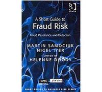A Short Guide to Fraud Risk, Short Guides to Business Risk Martin Samociuk, Nigel Iyer (Auteur)