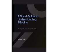 A Short Guide to Understanding Bitcoins: From Digital Puzzle to Financial Possibility
