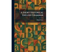 A Short Historical English Grammar