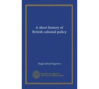 A short history of British colonial policy