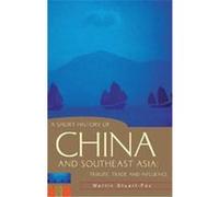 A Short History of China and Southeast Asia, Short History of Asia Series Martin Stuart-Fox (Auteur)