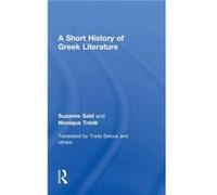 A Short History of Greek Literature by Suzanne Said Suzanne Said (Auteur)