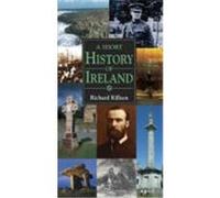 A Short History of Ireland by Richard Killeen Killeen, Richard (Auteur)