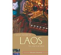 A Short History of Laos: The Land in Between