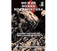 A Short History of MDC's Radical Rock: No War No KKK No Fascist USA