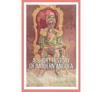 A Short History of Modern Angola - [Version Originale] David Birmingham (Auteur)