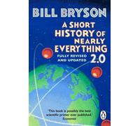 A Short History of Nearly Everything 2.0 The bestselling popular science book of the 21st Century, now fully updated - Bill Bryson - Transworld digital - ebook (ePub) - Livre
