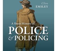 A Short History of Police and Policing