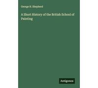 A Short History of the British School of Painting