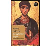A Short History Of The Byzantine Empire