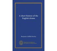 A short history of the English drama