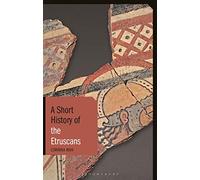 A Short History of the Etruscans by Riva & Corinna University College London & UK Riva, Corinna (University College London, UK) (Auteur)