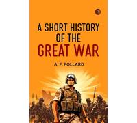 A Short History of the Great War
