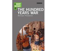 A Short History of the Hundred Years War